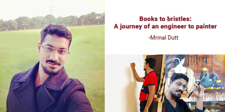 BOOKS TO BRISTLES: A journey of an engineer to painter.