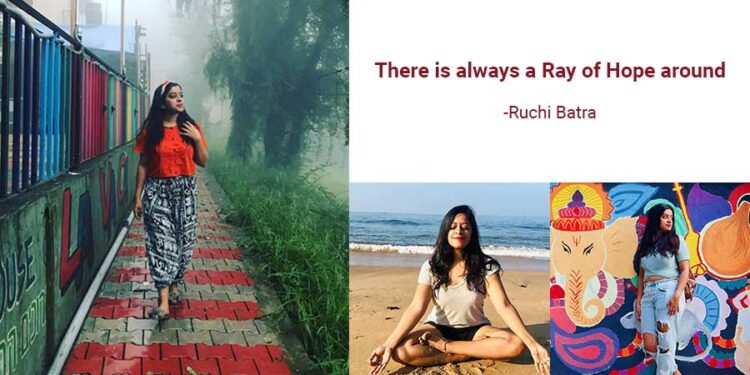 There is always a Ray of Hope around – Ruchi Batra