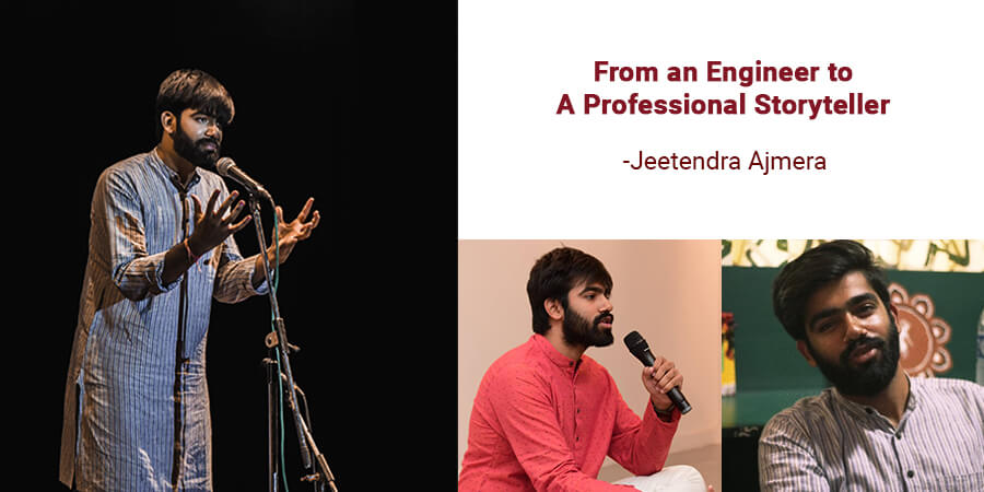 From an engineer to a professional storyteller – Jeetendra Ajmera